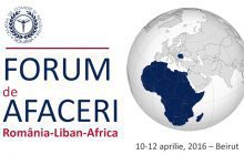 Camera de Comerţ şi Industrie a României participă la Forumul de afaceri România – Liban – Africa