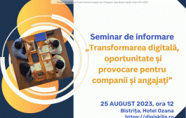 Seminar de informare – “Transformarea digitală – oportunitate și provocare pentru companii și angajați”